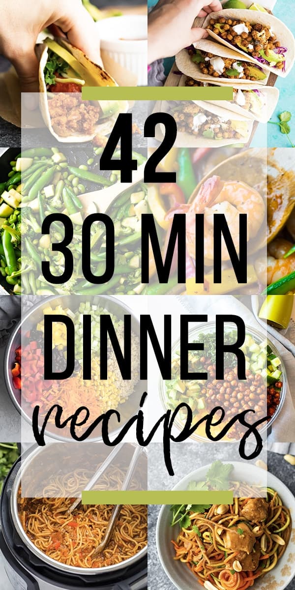 42 Healthy 30 Minute Dinner Ideas | Sweet Peas & Saffron