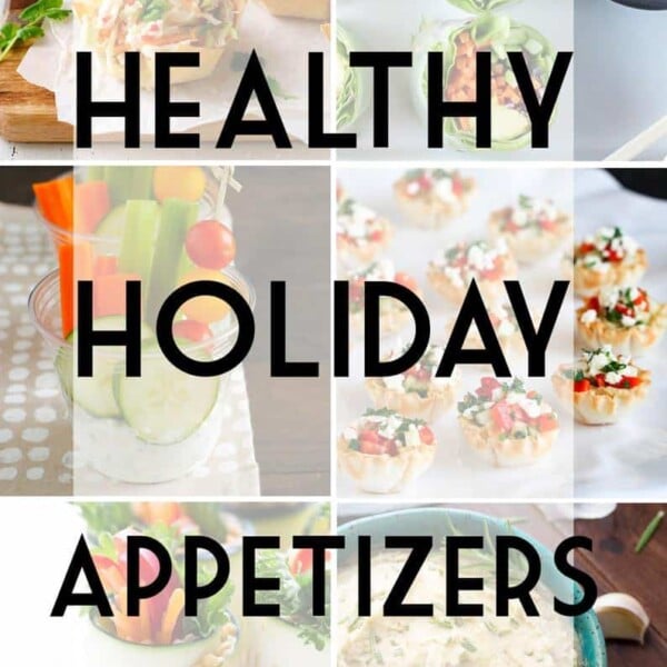 collage image of foods with text overlay saying healthy holiday appetizers