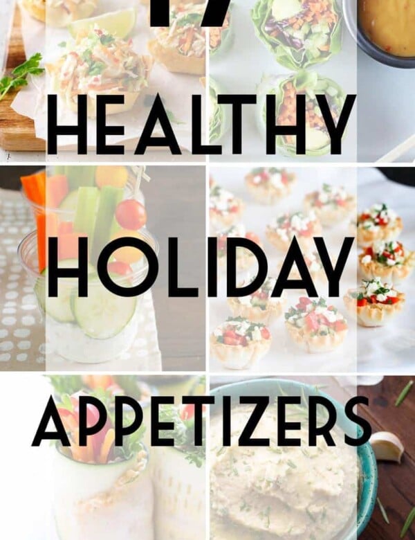 collage image of foods with text overlay saying healthy holiday appetizers