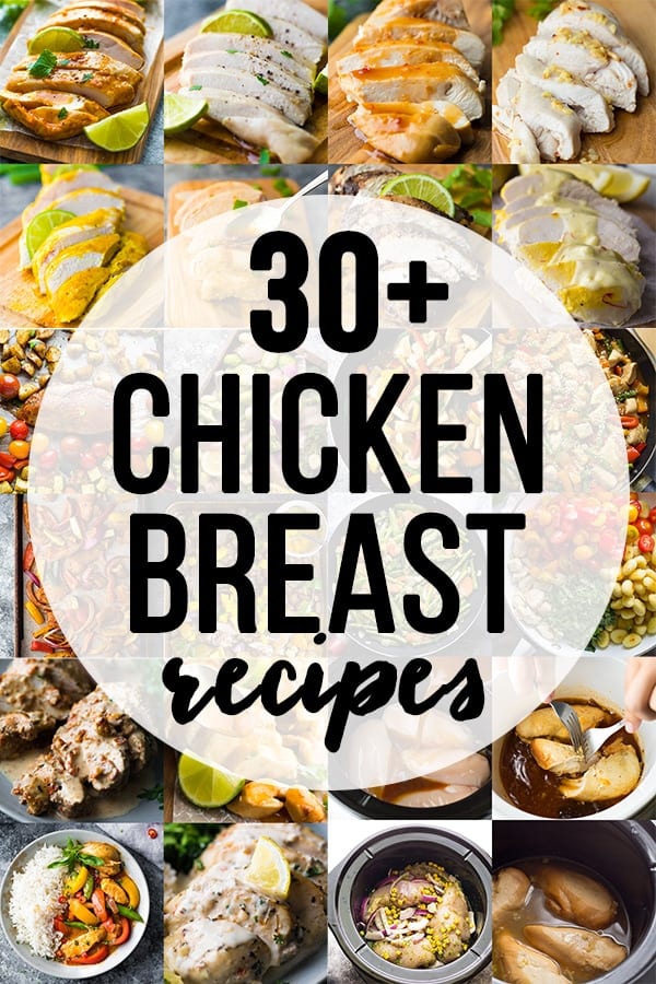 collage image of chicken recipes with text overlay 30 + Chicken Breast Recipes