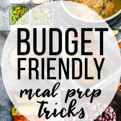 collage image of food with text overlay budget friendly meal prep tricks