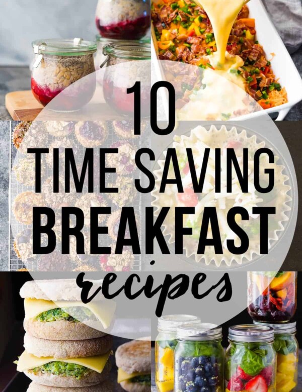collage image of various foods with text overlay saying 10 time saving breakfast recipes