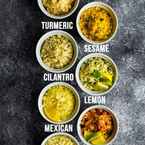 overhead shot of seven flavors of cauliflower rice in white bowls with text labeling each