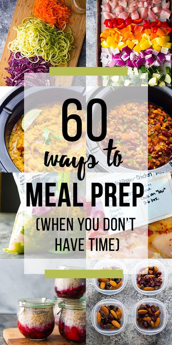 collage image with text overlay 60 ways to meal prep when you don't have time