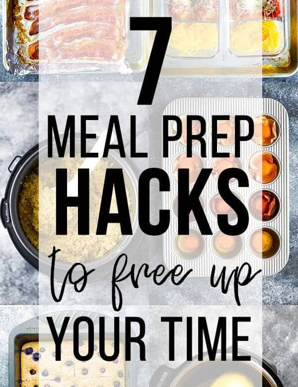 collage image of various foods with text overlay saying 7 meal prep hacks to free up your time
