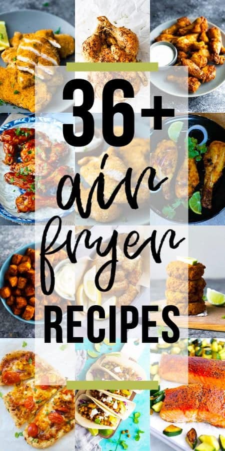 36+ air fryer recipes you need in your life!