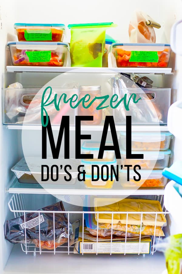 Freezer Meal Do's & Don'ts
