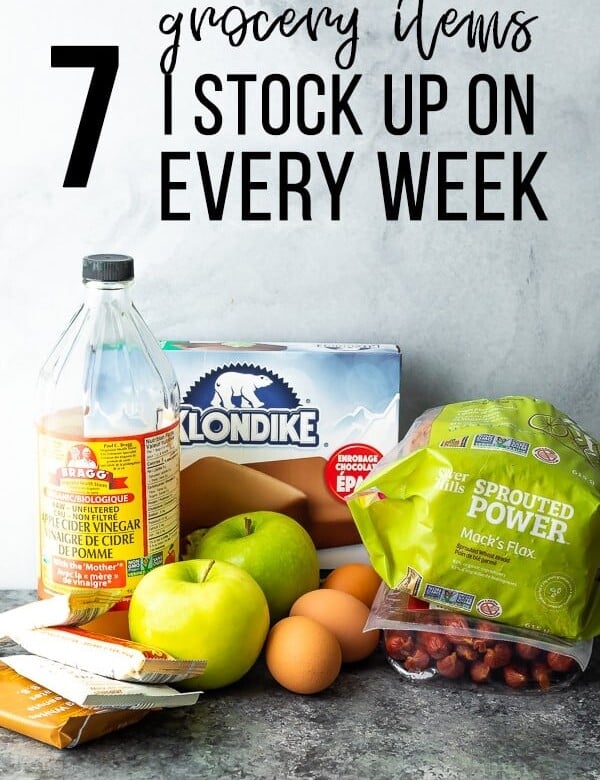 variety of ingredients with text saying 7 items I stock up on every week