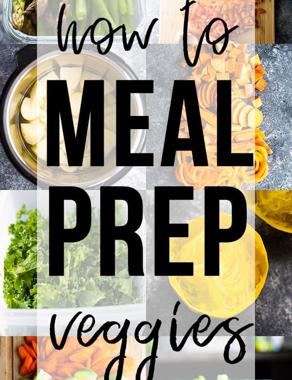 collage image with text overlay saying how to meal prep veggies