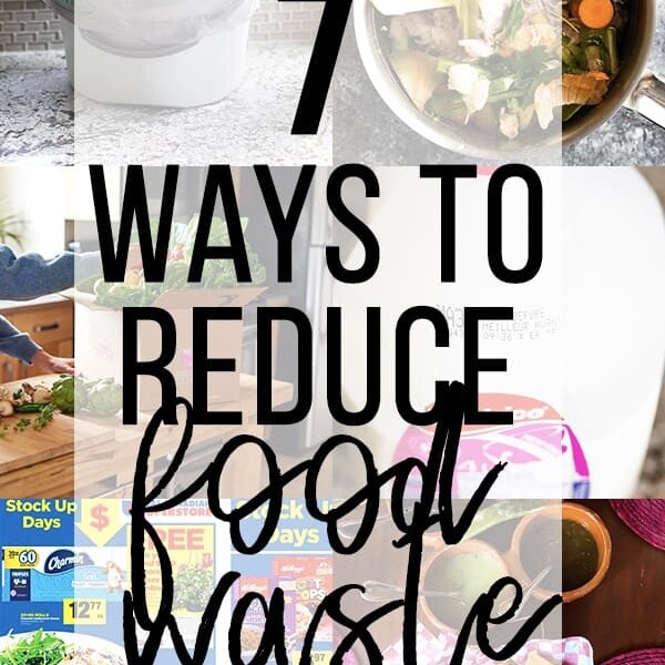 collage  image with text overlay saying 7 ways to reduce food waste