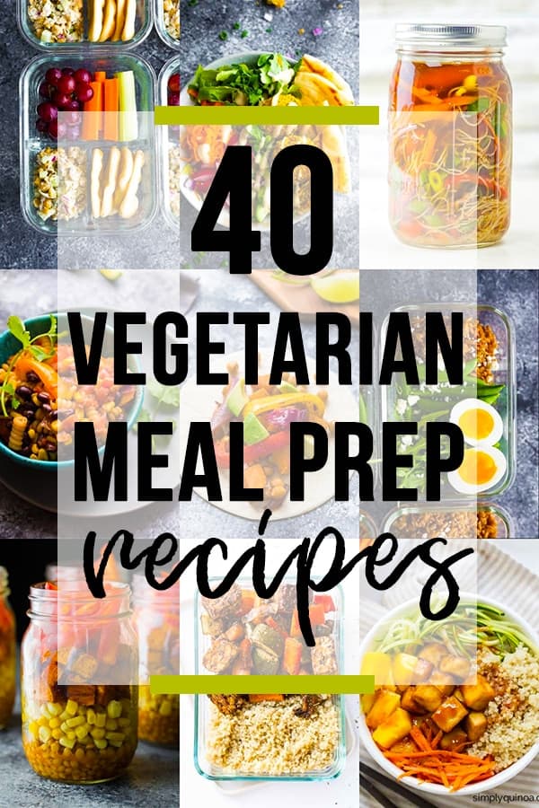 40 Vegetarian Meal Prep Recipes | Sweet Peas And Saffron