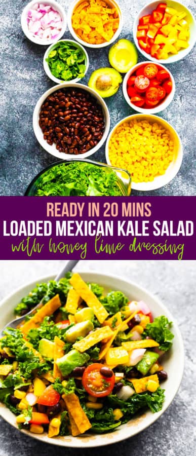 loaded mexican kale salad with honey lime dressing