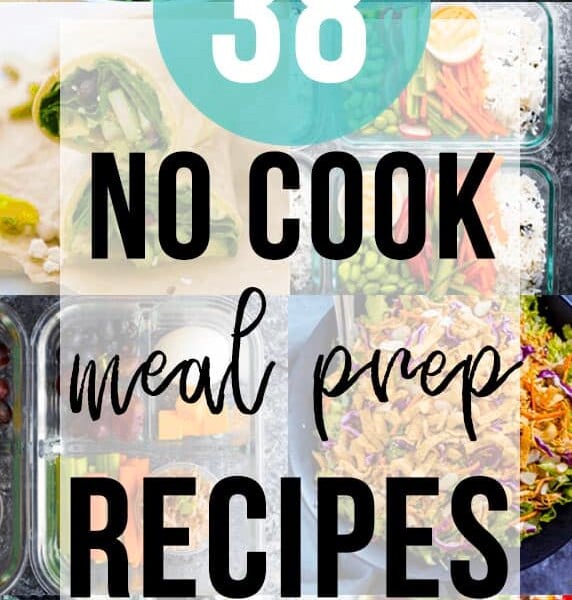 collage image of various food with text overlay saying 38 no cook meal prep recipes