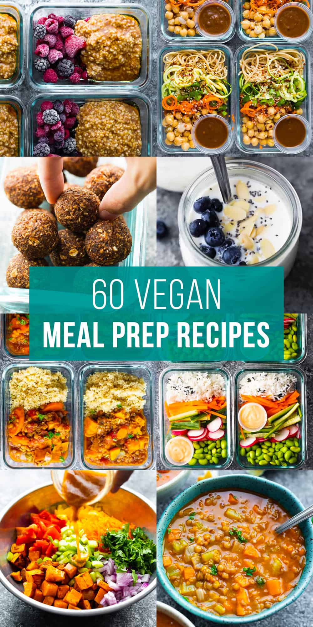 60 Vegan Meal Prep Recipes for Breakfast, Lunch & Dinner