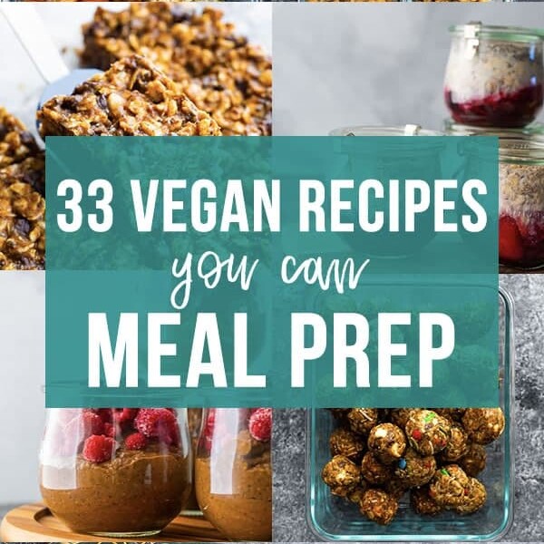 collage image that says 31 vegan recipes you can meal prep
