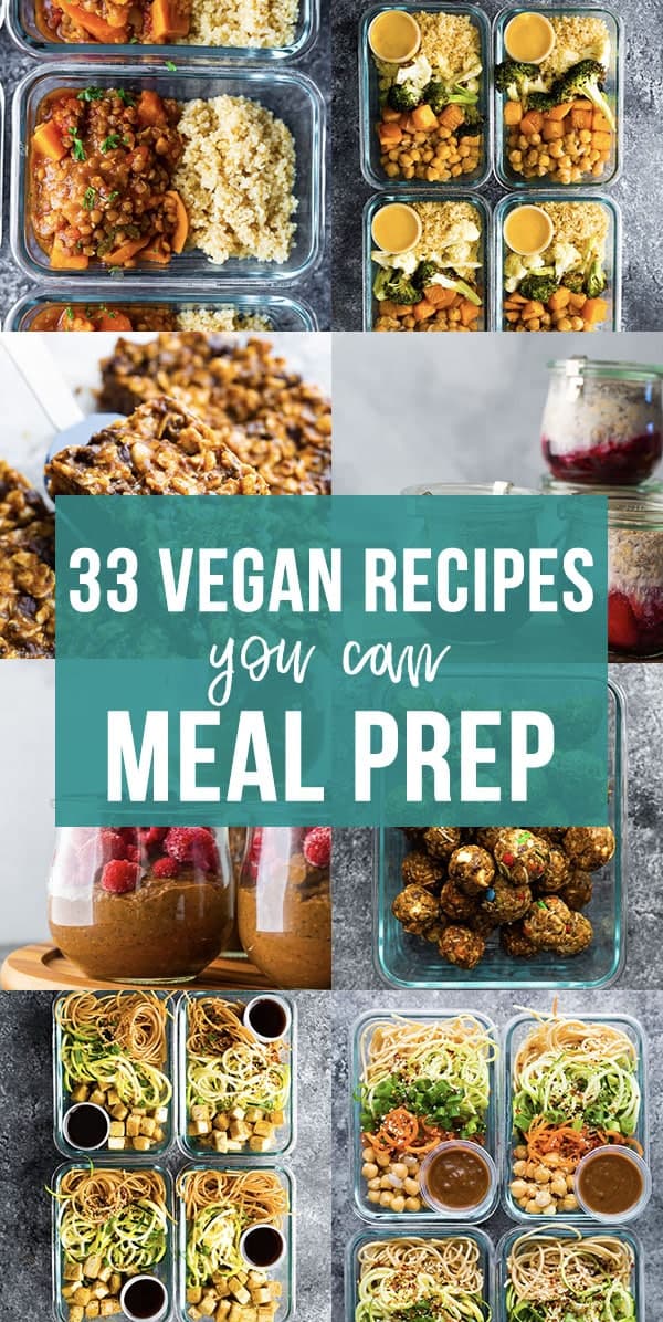 33 Vegan Meal Prep Recipes for Breakfast, Lunch & Dinner