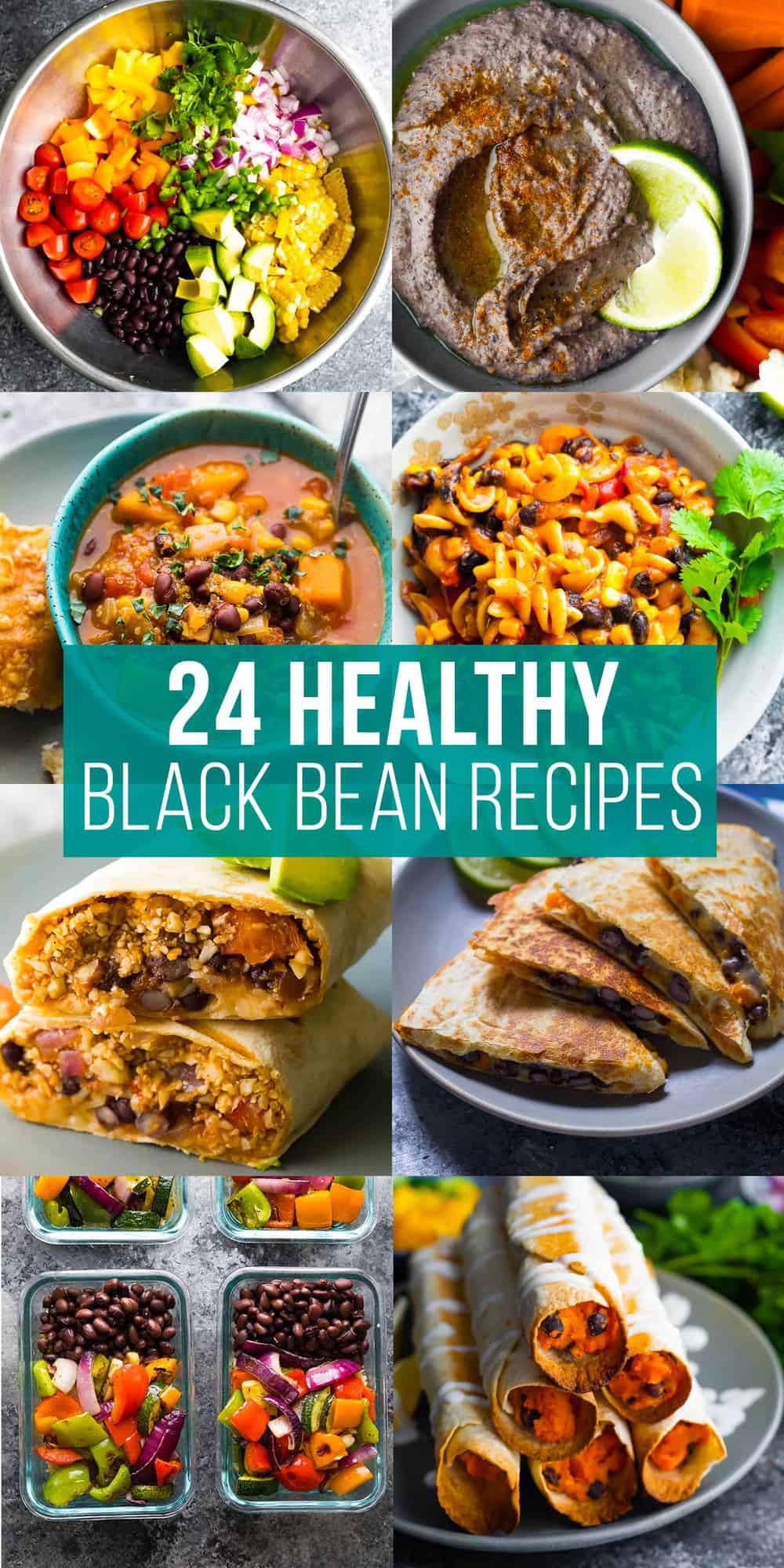 collage image that says 24 healthy black bean recipes