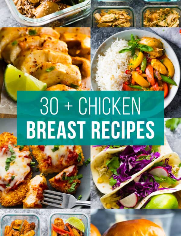 collage image with text: 30+ chicken breast recipes