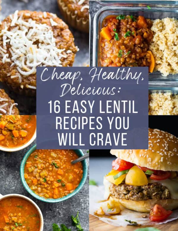text overlay: "cheap, healthy, delicious: 16 easy lentil recipes you will crave" background: four image collage (top left lentil carrot muffins, top right Moroccan lentils, bottom left lentil soup, bottom right lentil burgers)