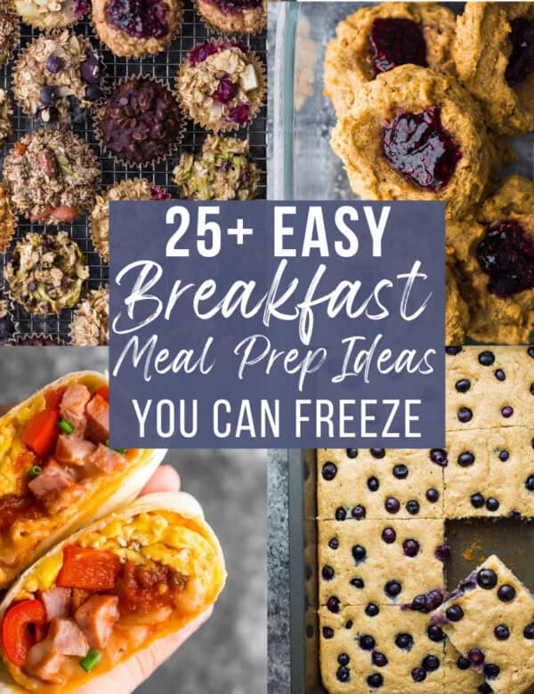 text overlay: 15+ Easy Breakfast Meal Prep Ideas You Can Freeze. Background collage: top left - oatmeal muffins; top right - peanut butter jam breakfast cookies; bottom left - loaded breakfast burritos; bottom right - sheet pan pancakes