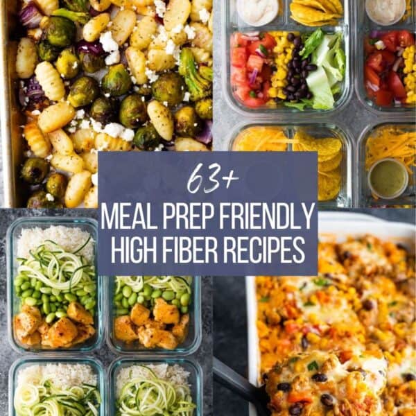 split image of 4 meal prep friendly high fiber recipes
