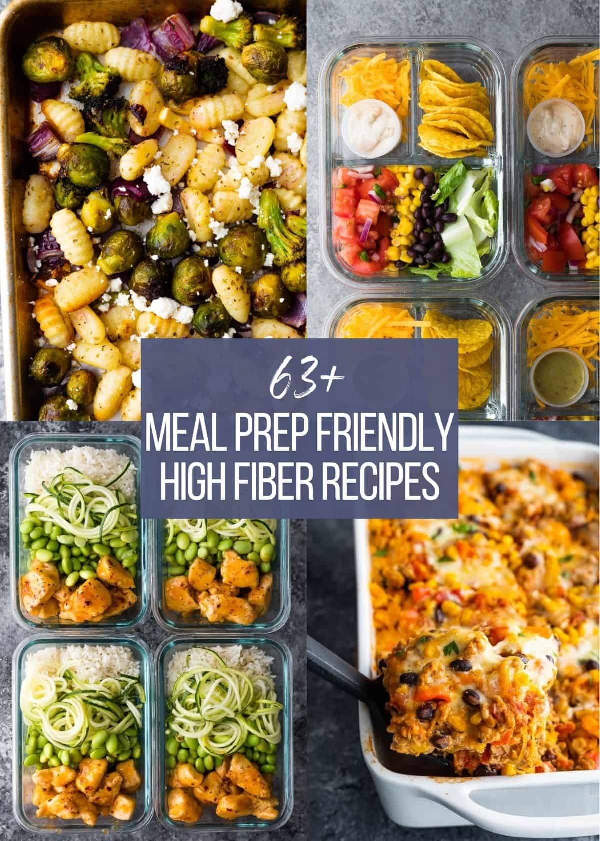 split image of 4 meal prep friendly high fiber recipes